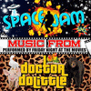  Music from Space Jam & Doctor Dolittle