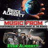  Music from Bruce Almighty & Evan Almighty