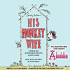  His Monkey Wife / Selections from Aladdin