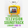 The Essential Television Soundtrack Library: Kids TV, Vol. 1