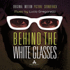  Behind the White Glasses