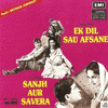  Ek Dil Sau Afsane / Sanjh Aur Savera