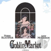  Goblin Market