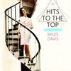  Hits To The Top - Miles Davis
