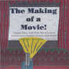 The Making of A Movie