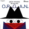 The Man From O.R.G.A.N.