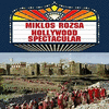  Hollywood Spectacular - Miklos Rozsa