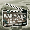  War Movies: Greatest Themes Ever!