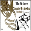 The Pictures Sounds Orchestra - Film Music, Vol. 1