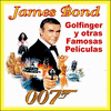 007 James Bond-Goldfinger y Otras Famosas Pel�culas
