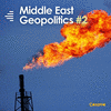  Middle East Geopolitics, Vol. 2