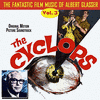 The Fantastic Film Music of Albert Glasser, Vol. 3: The Cyclops