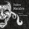  Theatre Macabre
