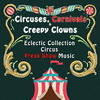  Circuses, Carnivals & Creepy Clowns