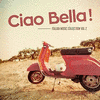  Ciao Bella ! - Italian Music Collection Vol. 2