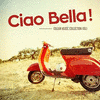  Ciao Bella ! - Italian Music Collection Vol. 1