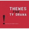  Themes for TV Drama: Music of Robert Earley