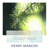  Forest Walk - Henry Mancini