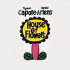  House of Flowers