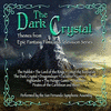 The Dark Crystal:themes From Epic Fantasy Films And Television Series
