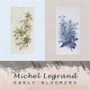  Early Bloomers - Michel Legrand