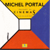  Michel Portal - Musiques De Cinemas