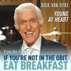 If You're Not in the Obit, Eat Breakfast: Young at Heart