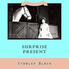  Surprise Present - Stanley Black