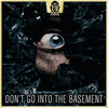  Don't Go into the Basement