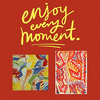  Enjoy every moment