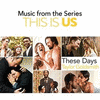  This Is Us: These Days
