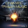  Cinematic Trailer Music, Vol. 1