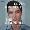  Elvis Presley: The Searcher