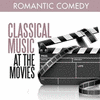  Classical Music at the Movies - Romantic Comedy