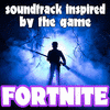  Soundtrack Inspired by the Game Fortnite