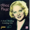  Alice Faye - I Feel A Song Coming On
