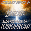  Soundtrack Inspired by Legend Superheroes of Tomorrow