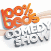  100% Beds Comedy Show