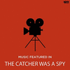  Music Featured in The Catcher Was a Spy