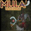  Mula: A Cycle of Shadow