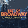  Best of Broadway: 40 Musical Highlights