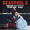  Deadpool 2: Ashes Riddler Remix Radio Edit