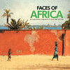  Faces of Africa: An Inspirational Celebration of Africa Then and Now