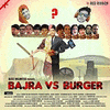  Bajra vs Burger