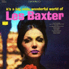  It's A Big, Wide, Wonderful World Of Les Baxter