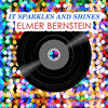  It Sparkles And Shines - Elmer Bernstein
