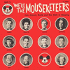  We're The Mouseketeers