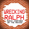  Wrecking Ralph - Music Inspired by the Movies
