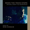  When the Train Stops