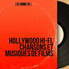  Hollywood hi-fi, chansons et musiques de films